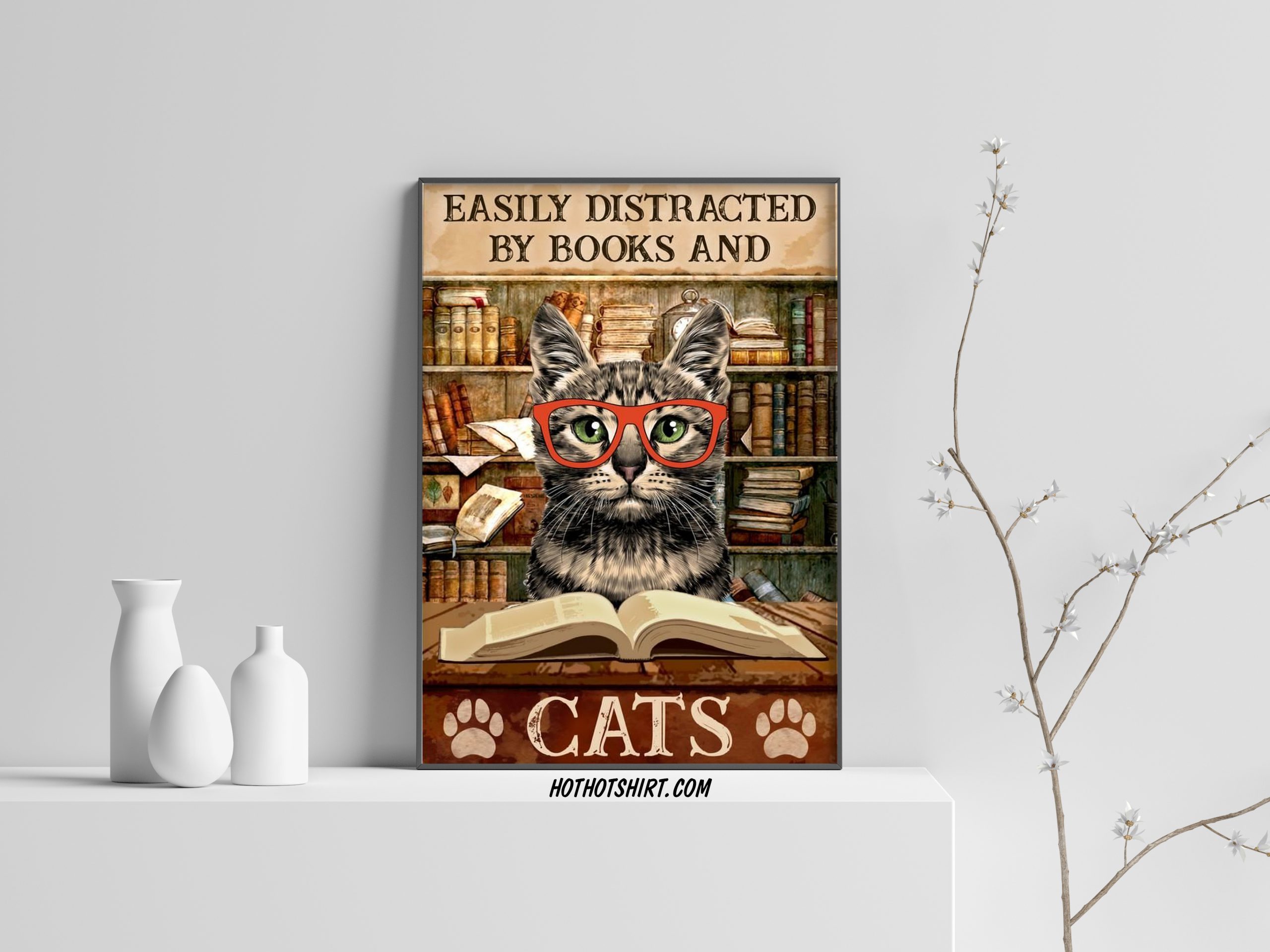 Easily Distracted By Books and Cats Poster