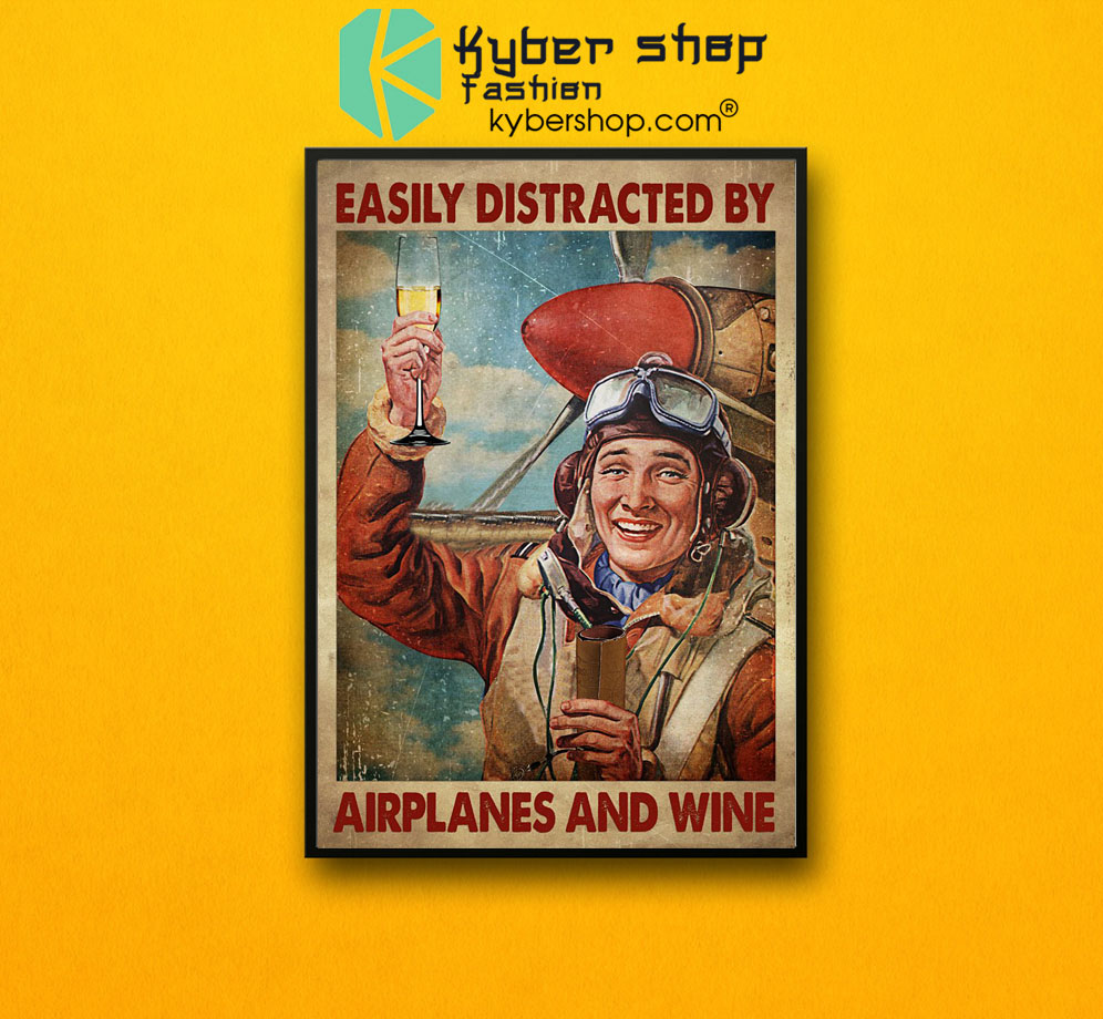 Easily distracted by airplanes and wine poster7