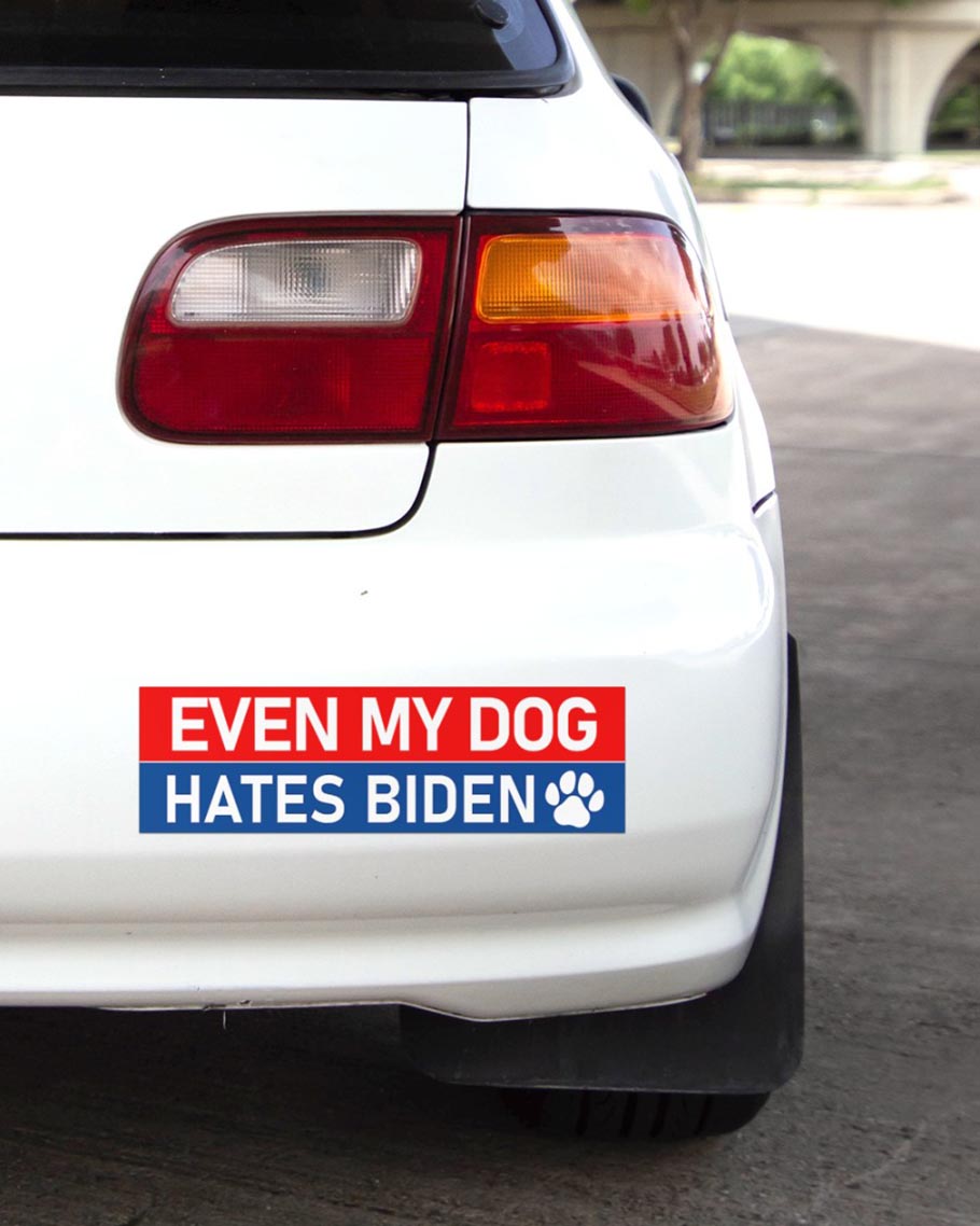 Even my dog hates Biden Bumper Sticker