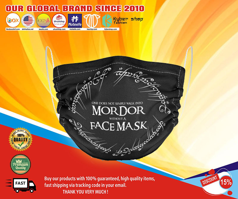 One does not simply walk into mordor without a face mask- LIMITED EDITION