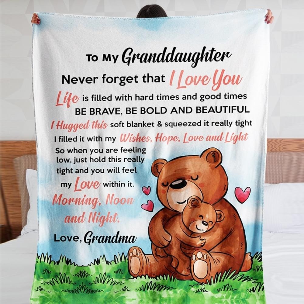 Bear to my granddaughter never forget that i love you grandma blanket
