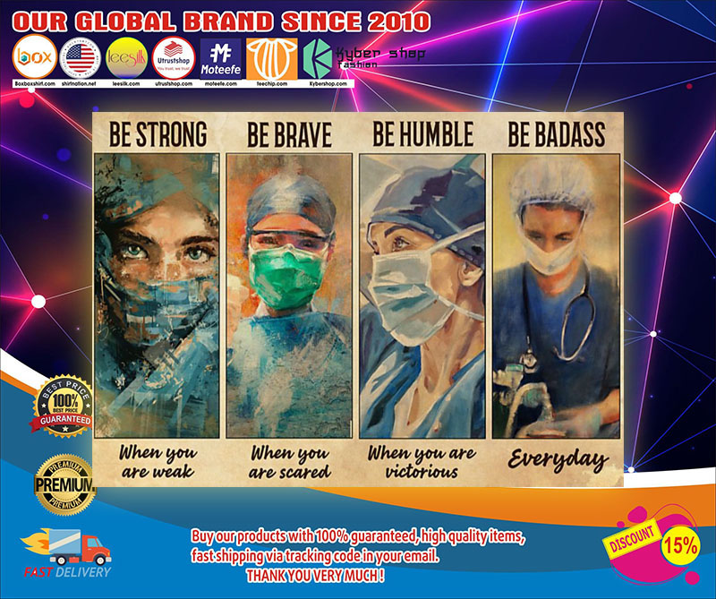 Female physicians nurse be strong be brave be humble be badass poster1