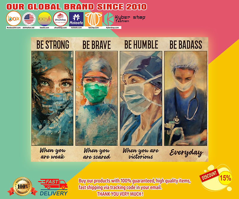 Female physicians nurse be strong be brave be humble be badass poster2