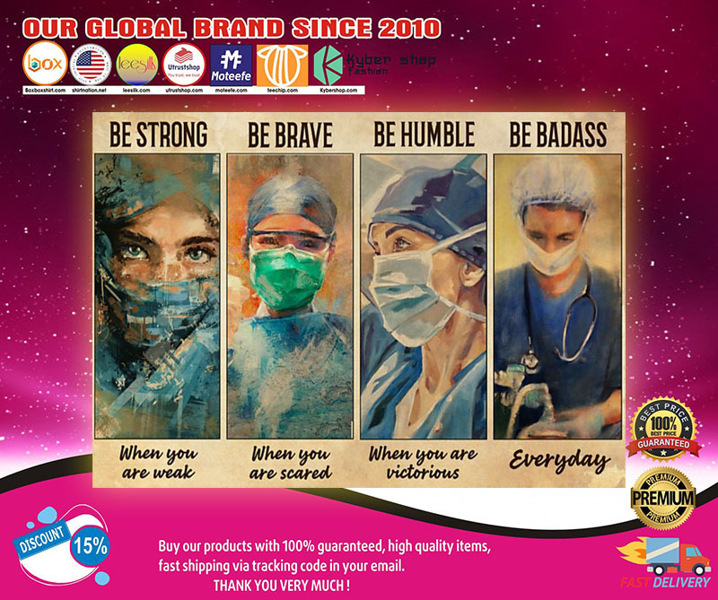 Female physicians nurse be strong be brave be humble be badass poster3