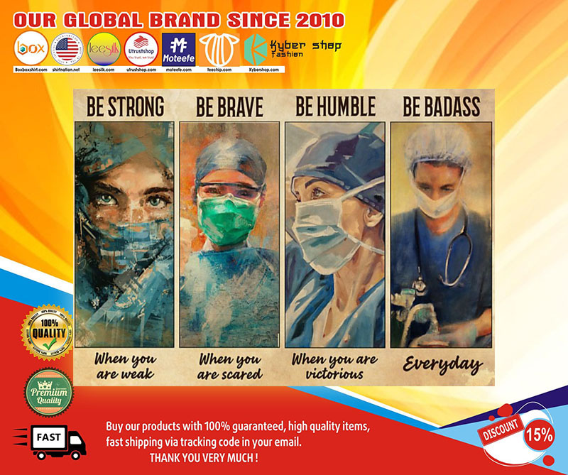 Female physicians nurse be strong be brave be humble be badass poster4