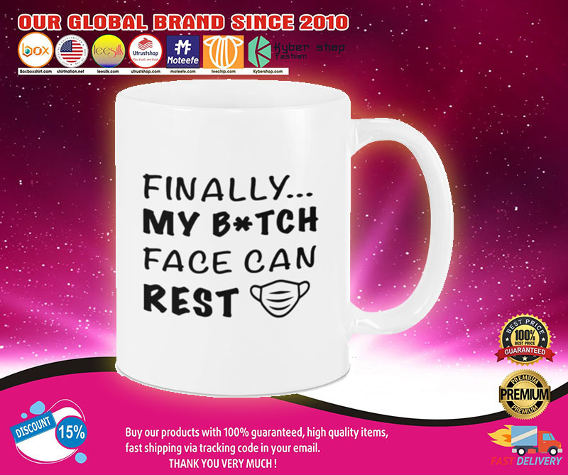 Finally my bitch face can rest mug2