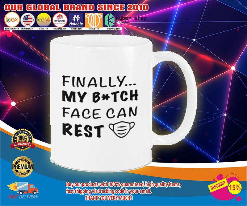 Finally my bitch face can rest mug4