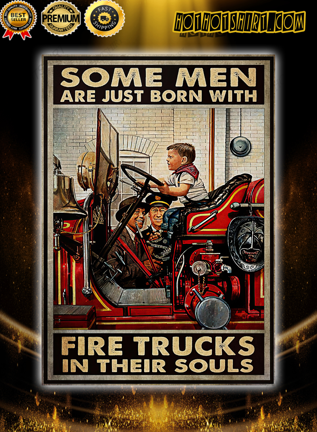 Firefighter Some men are just born with fire trucks in their souls poster 3