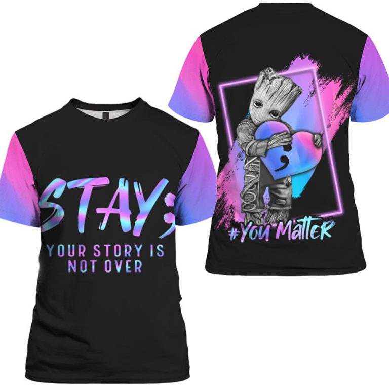 Groot Suicide prevention awareness stay your story all over print t-shirt