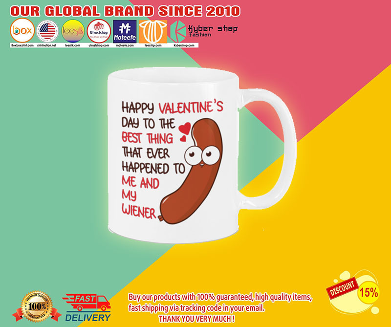 Happy valentine's day to the best thing to me and my wiener mug2