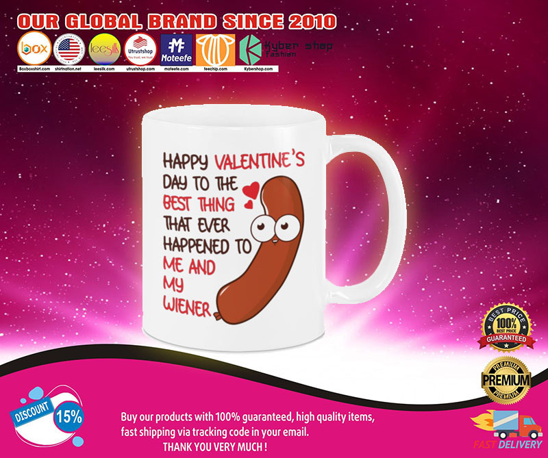 Happy valentine's day to the best thing to me and my wiener mug2