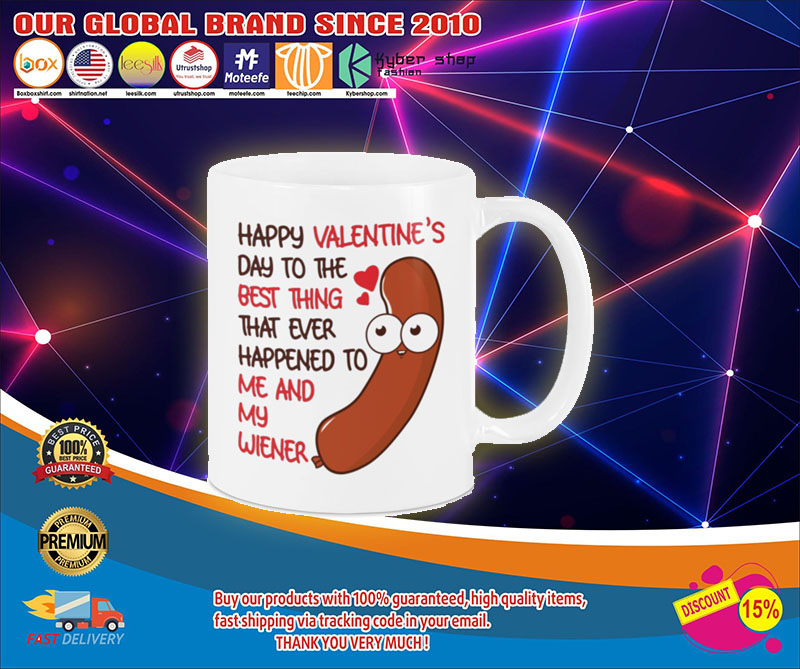 Happy valentine's day to the best thing to me and my wiener mug4