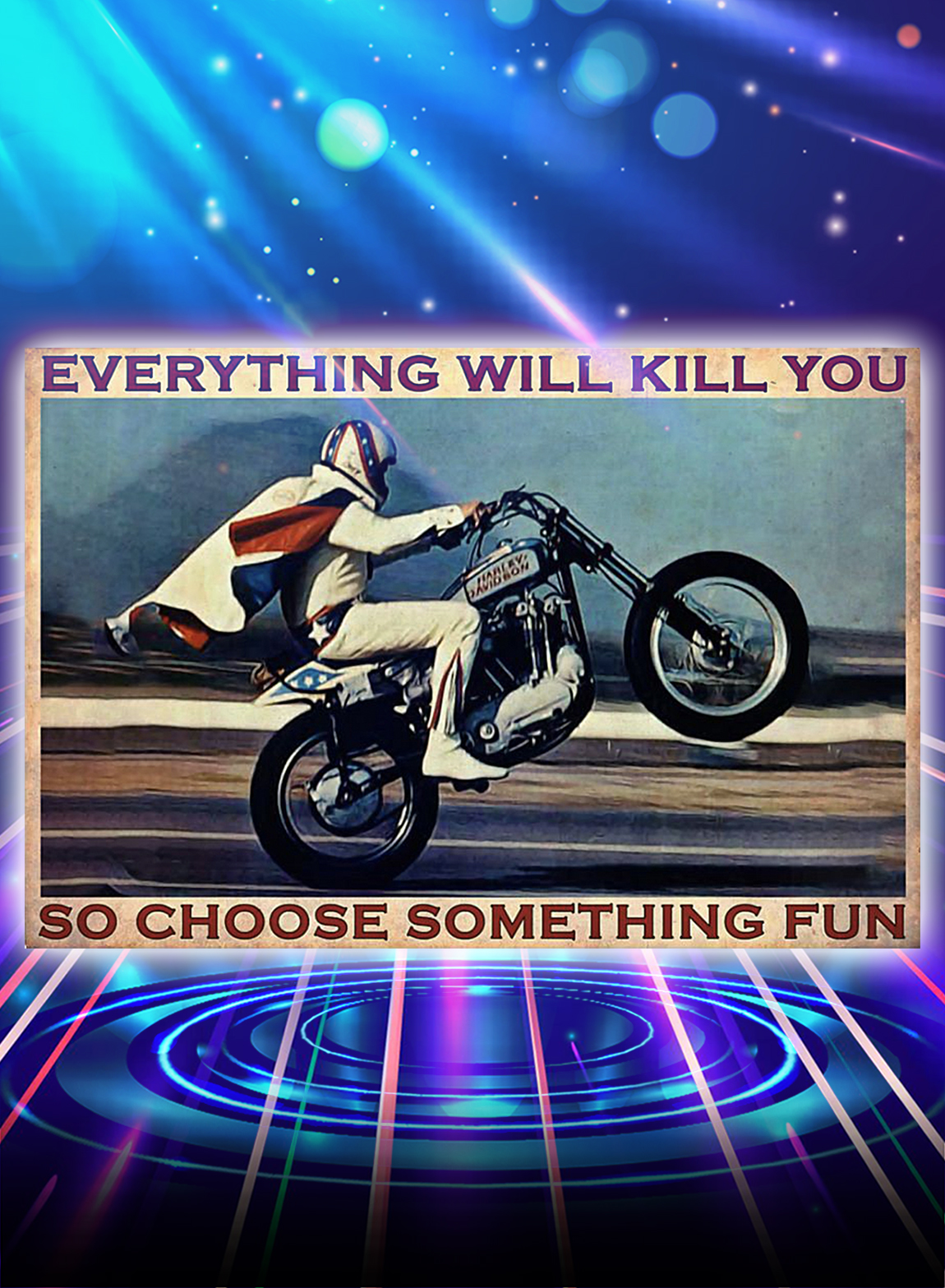 Harley Davidson EK everything will kill you so choose something fun poster - A3