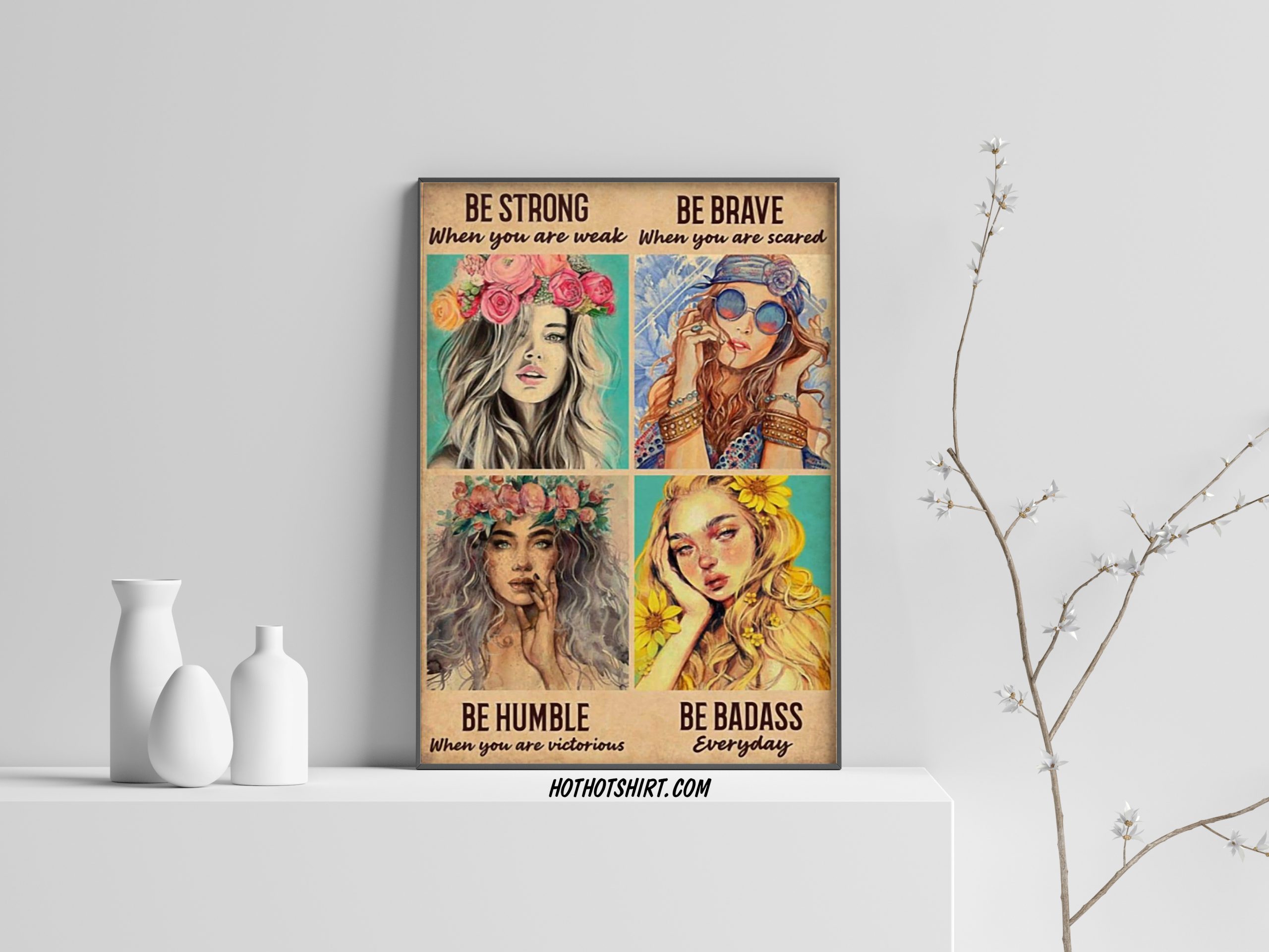 Hippie Girl be strong be brave be humble be badass poster 3