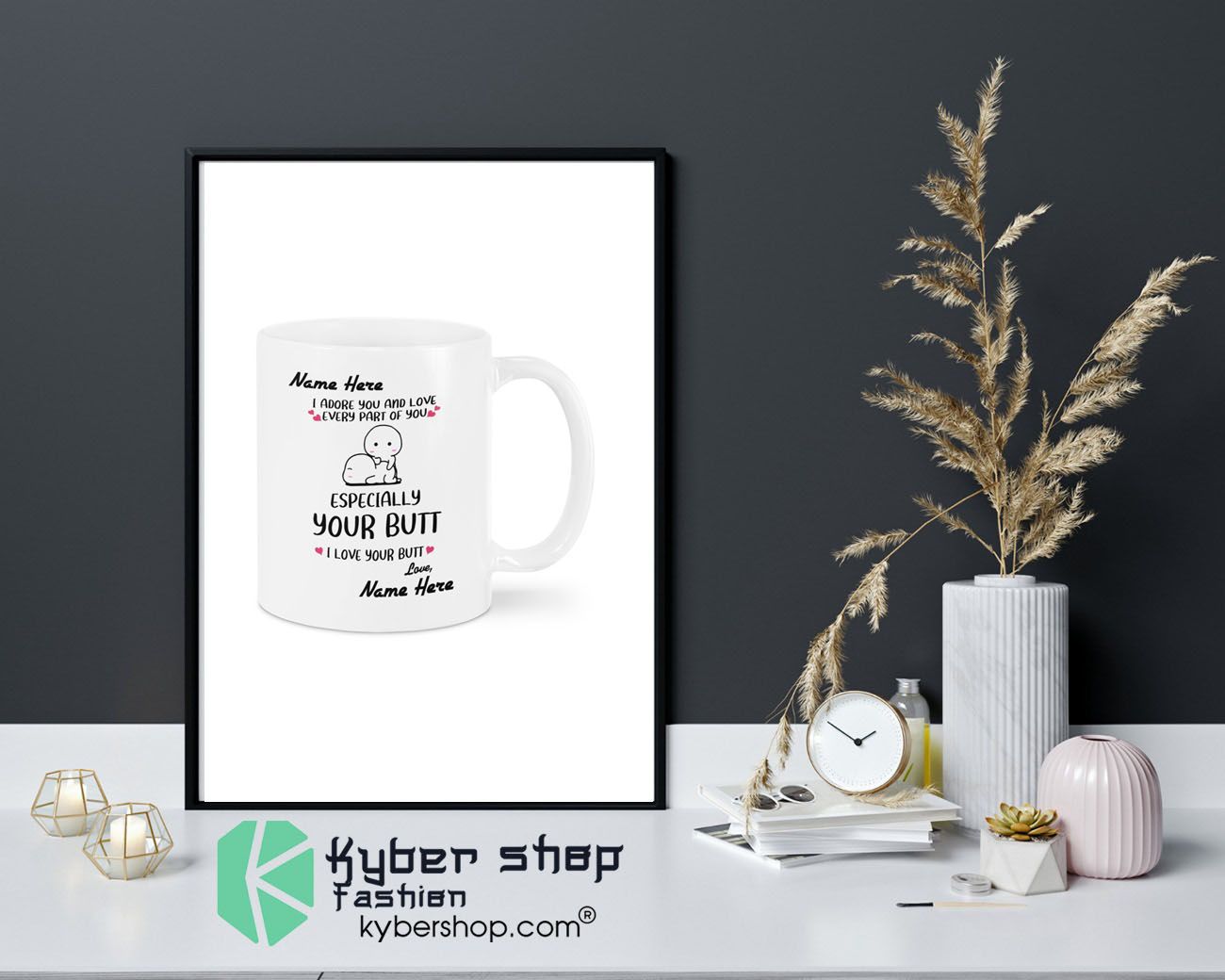 I adore you and love every part of you specially your butt custom personalized name mug9