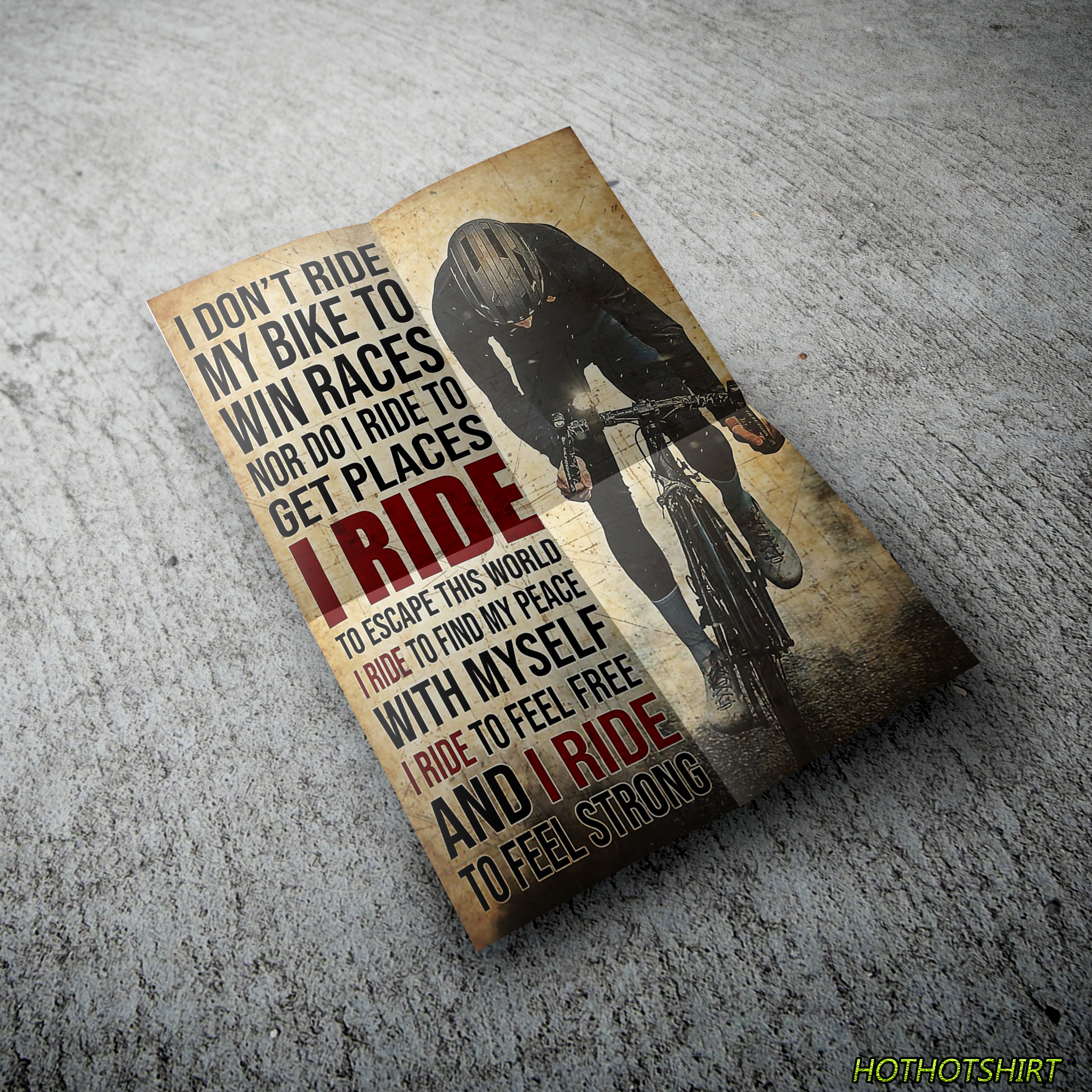 I don't ride my bike to win races poster