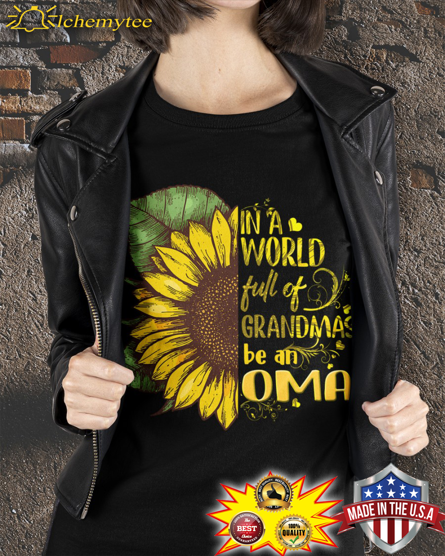 In a world full of grandmas be an OMA sunflower shirt 3