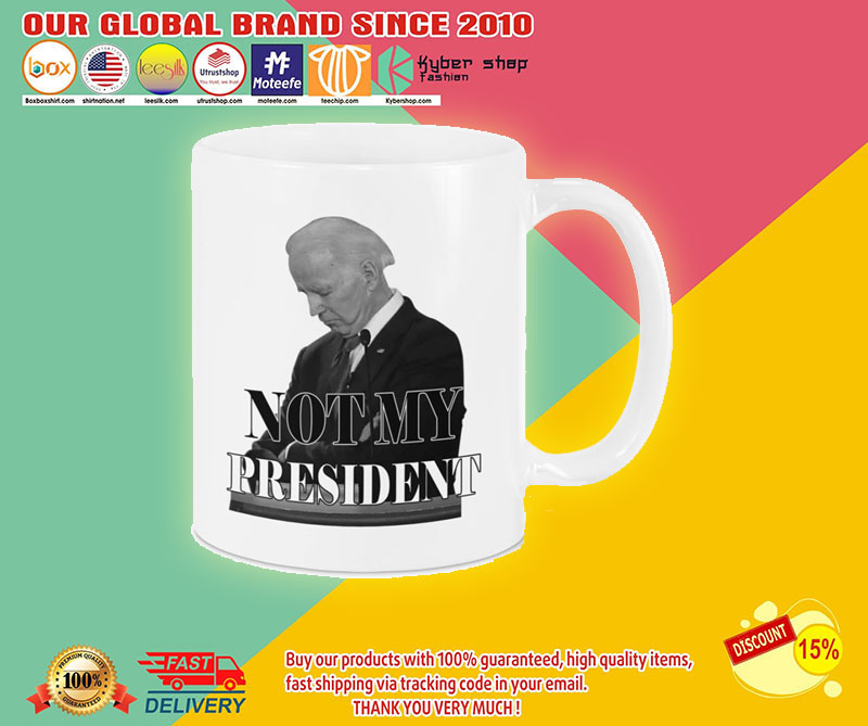 Joe Biden not my president mug1