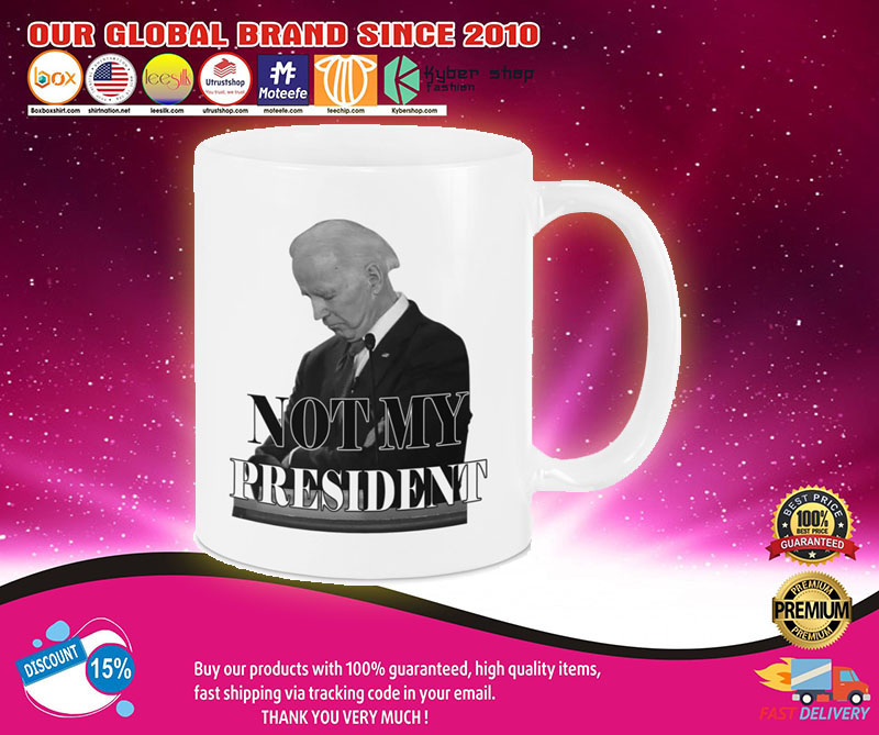 Joe Biden not my president mug3