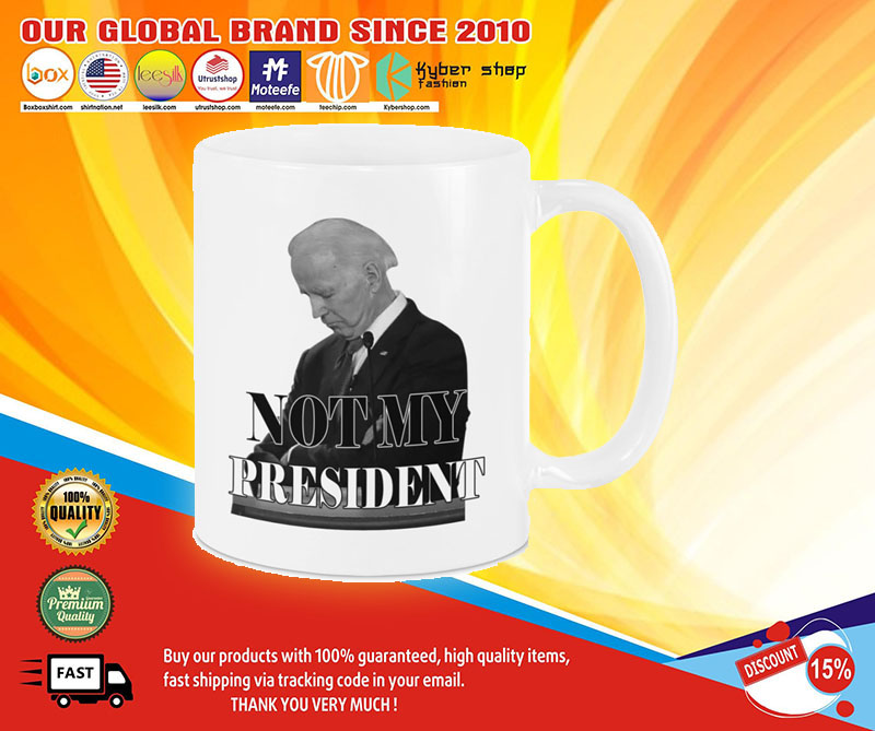 Joe Biden not my president mug