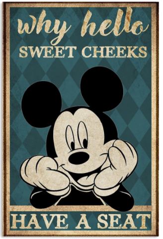 Mickey hello sweet cheeks poster