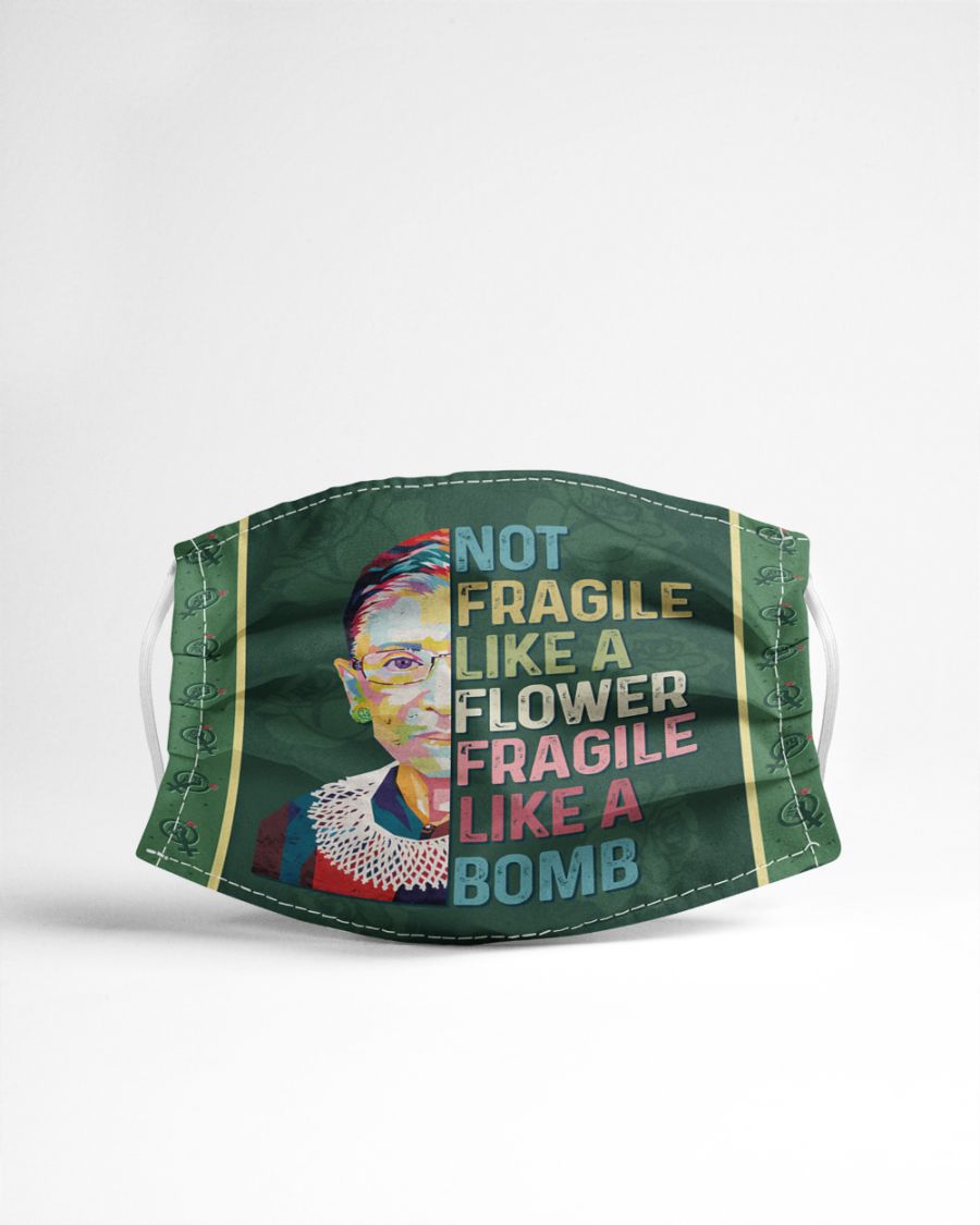 Not Fragile Like a Flower Fragile Like a Bomb face mask