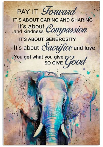 Elephant pay it forward caring sharing poster