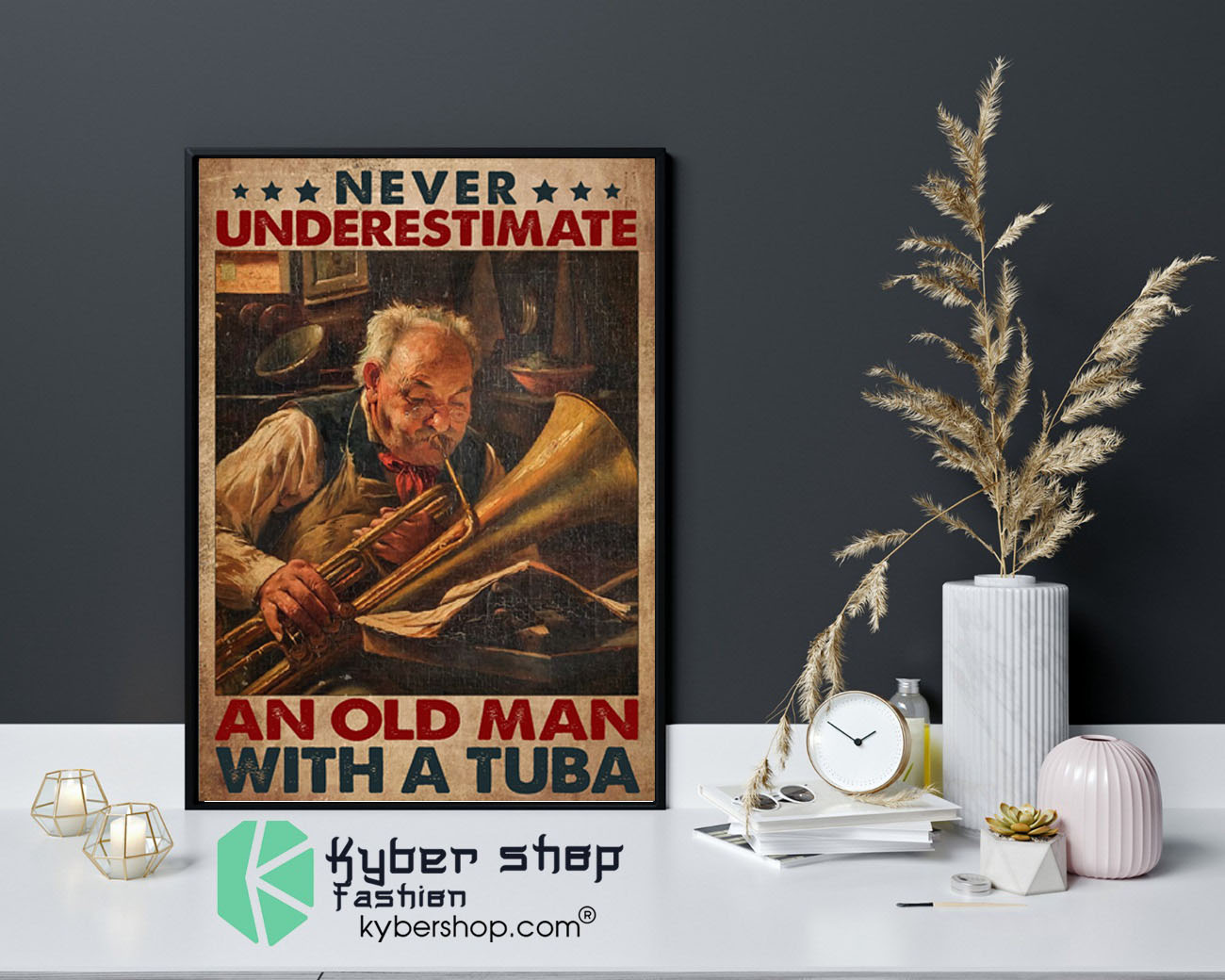 Never underestimate an old man with a tuba poster9