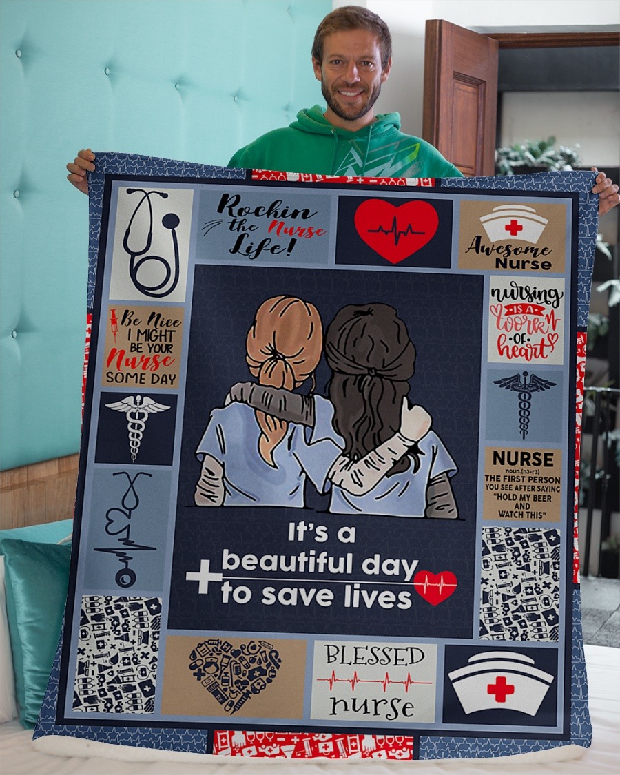Nurse it's a beautiful day to save lives blanket 1