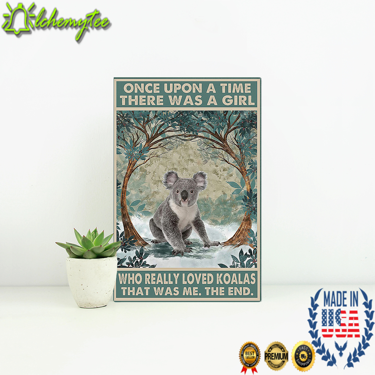Once upon a time there was a girl who really loved koalas that was me the end poster 2