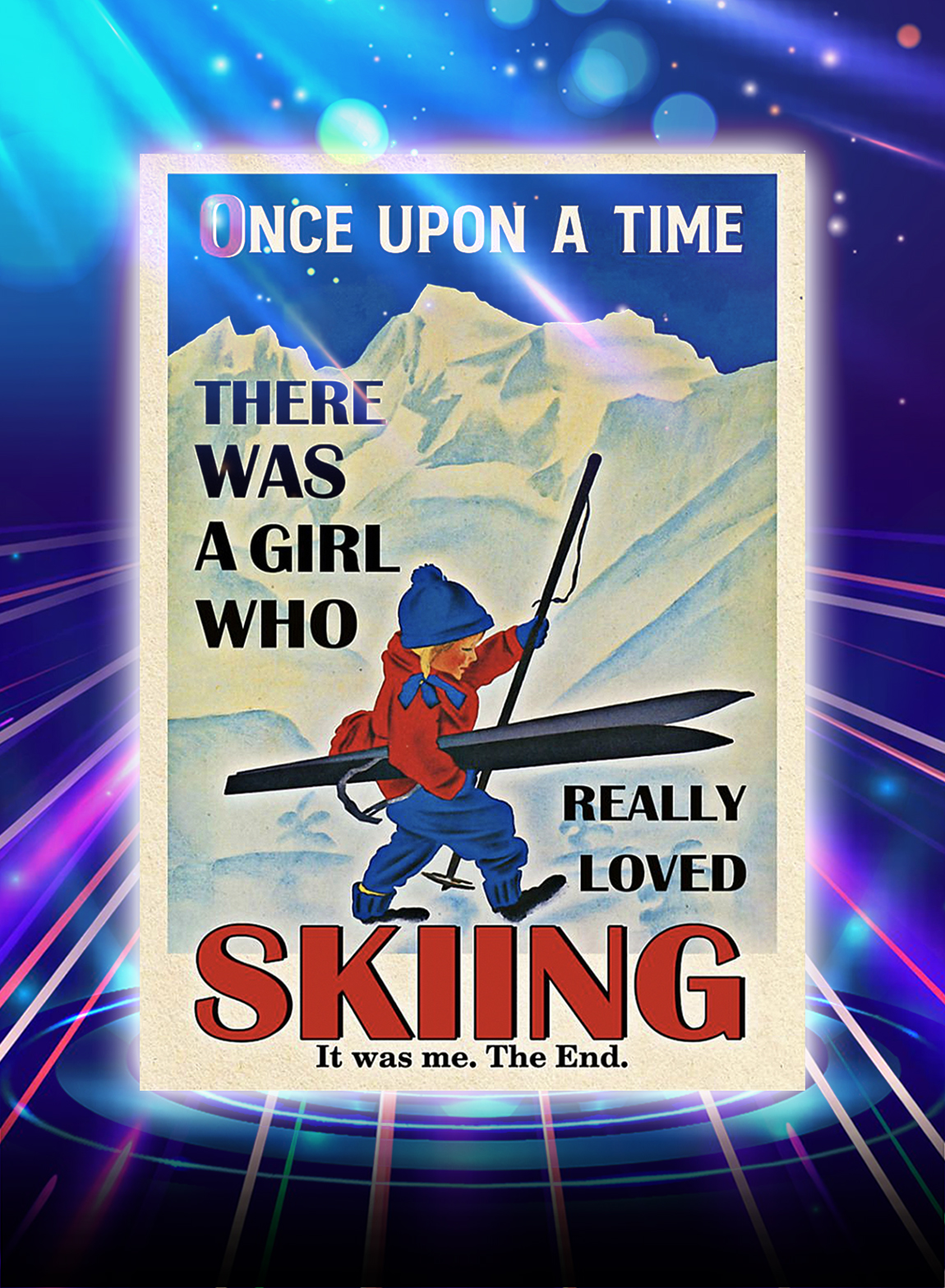 Once upon a time there was a girl who really loved skiing poster - A3