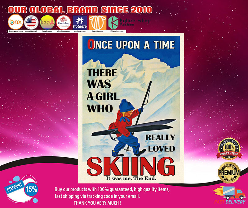 Once upon a time there was a girl who really loved skiing poster2