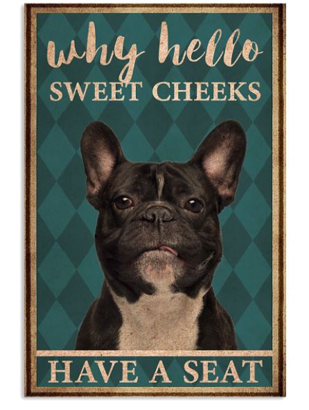 Frenchie hello sweet cheeks poster