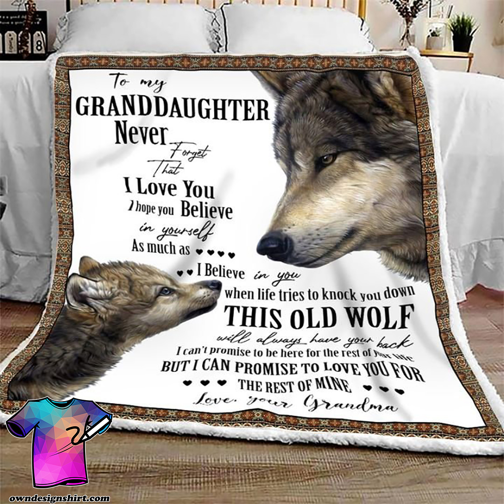 Wolf to my granddaughter never forget that i love you blanket - Maria
