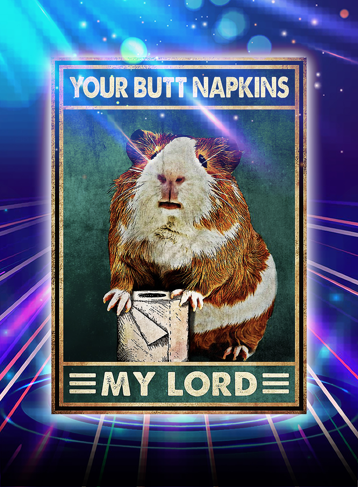POSTER HAMSTER YOUR BUTT NAPKINS MY LORD - A1