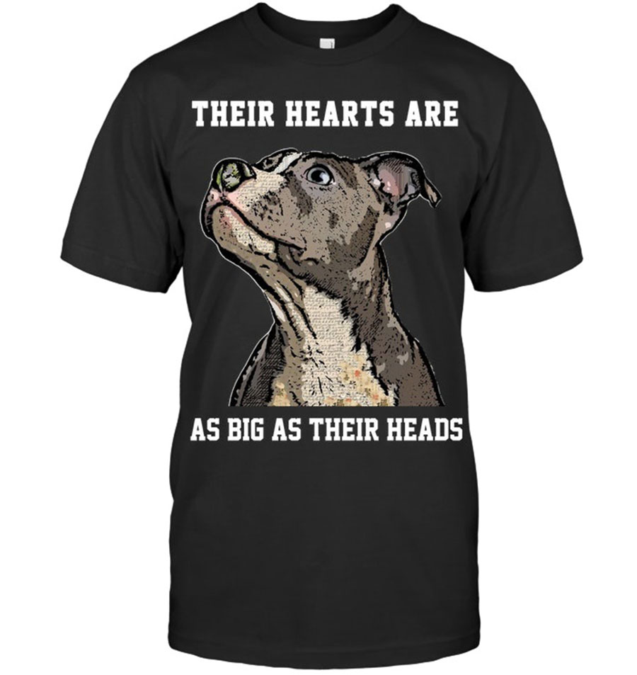 Pitbull their hearts are as big as their heads shirt