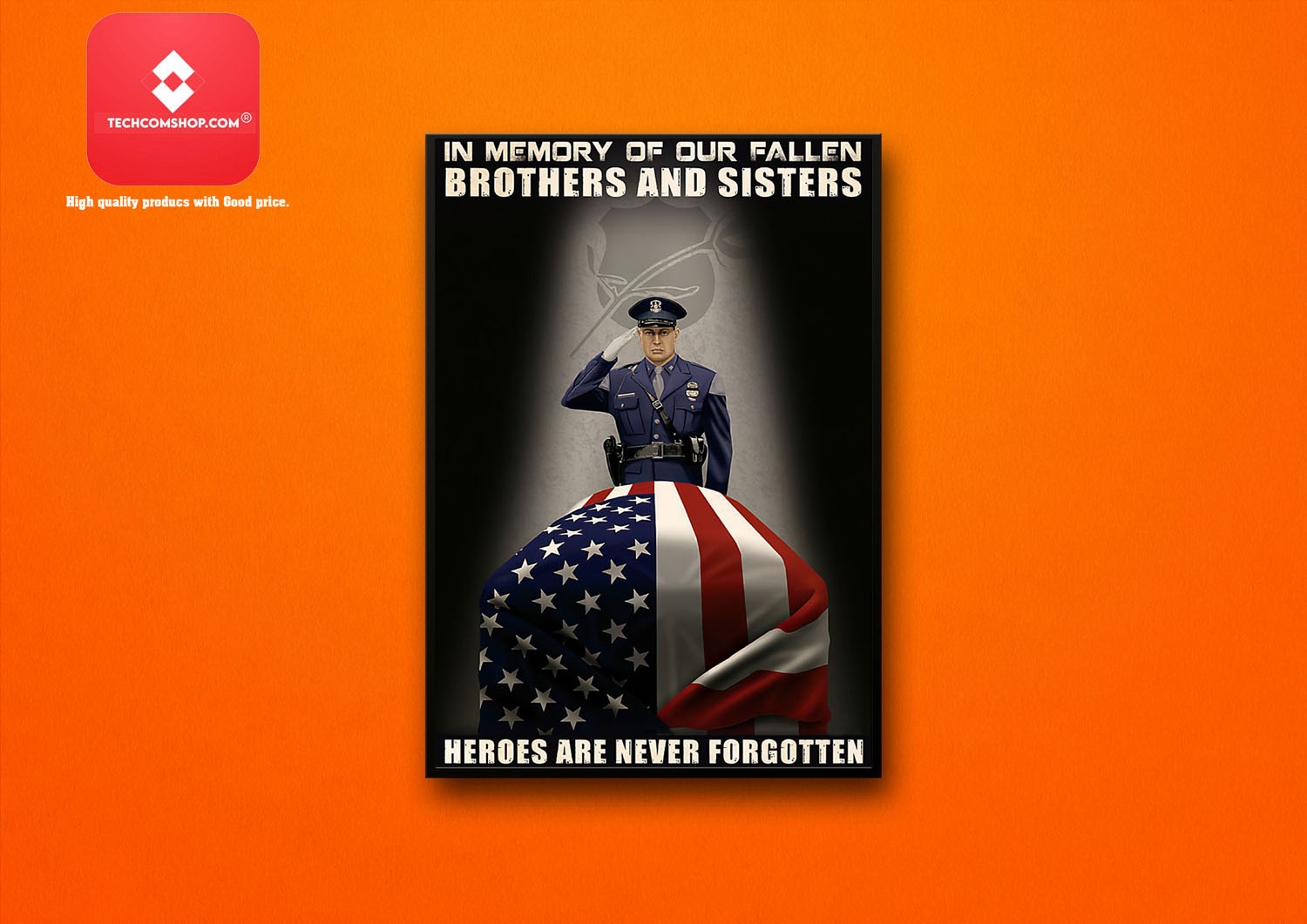 Police In memory of our fallen brothers and sisters heroes are never forgotten poster10