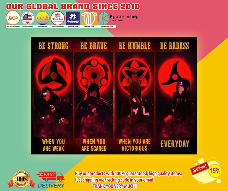 Poster Uchiha be strong be brave be humble 2