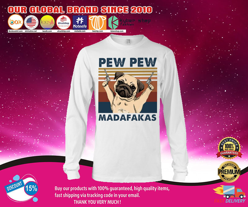 Pug Pew pew madafakas shirt3