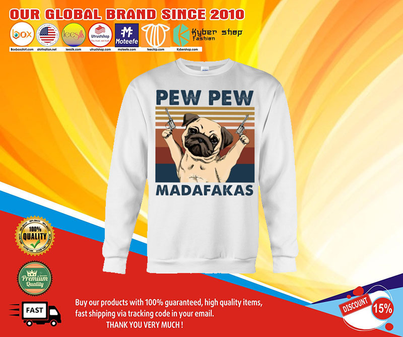 Pug Pew pew madafakas shirt4