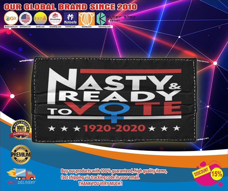 Nasty and ready to vote 1920 - 2020 face mask1