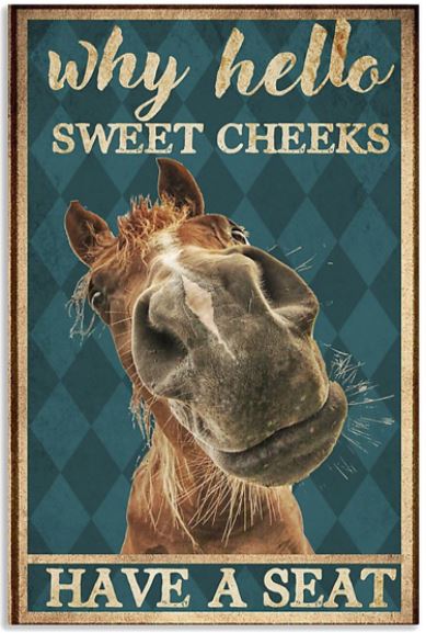 Horse hello sweet cheeks poster