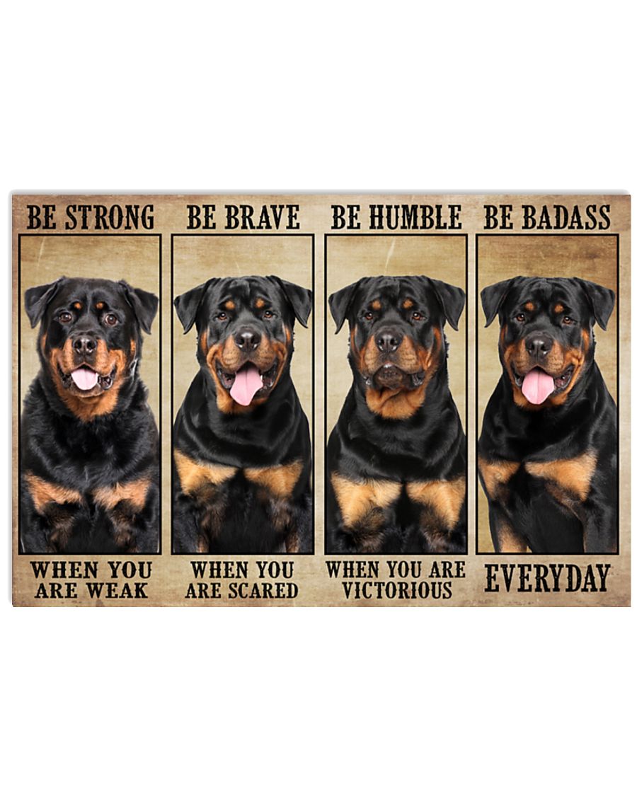 Rottweiler be strong be brave be humble be badass poster