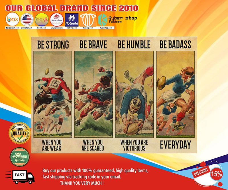 Rugby be strong be brave be humble be badass poster1