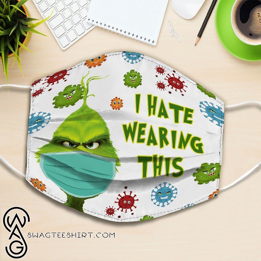 Grinch i hate wearing this mask full printing face mask