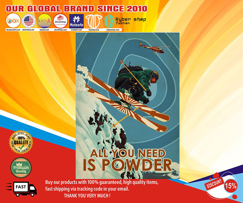 Skiing all you need is powder poster