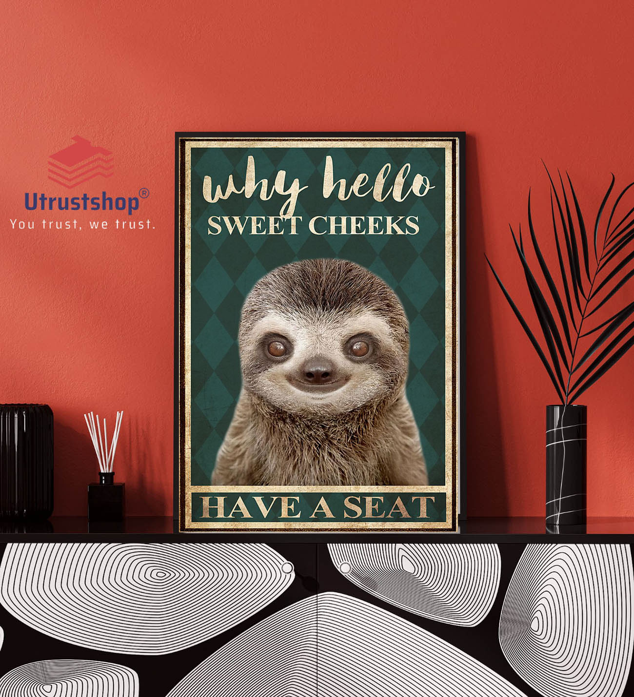 Sloth why hello sweet cheeks have a seat poster1