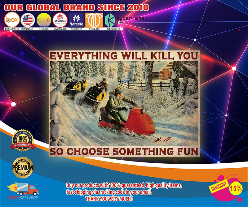 Snowcross everything will kill you so choose something fun poster1