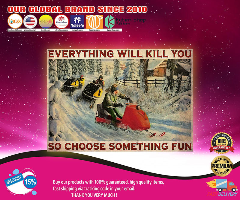 Snowcross everything will kill you so choose something fun poster3