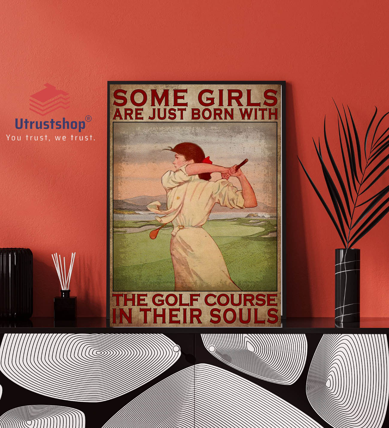 Some girls are just born with the golf course in their souls poster
